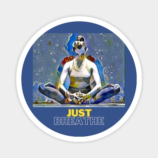 Just Breathe (yoga pose holding feet together) Magnet